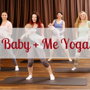 Baby and Me Yoga, New Mom, Yoga, Des Moines
